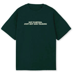 NOT FLIRTING TEE GREEN