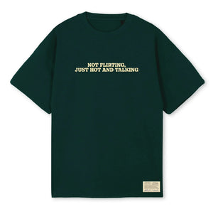 NOT FLIRTING TEE